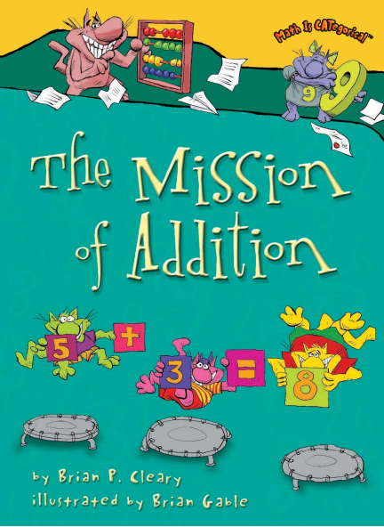 The Mission of Addition (Math Is Categorical)