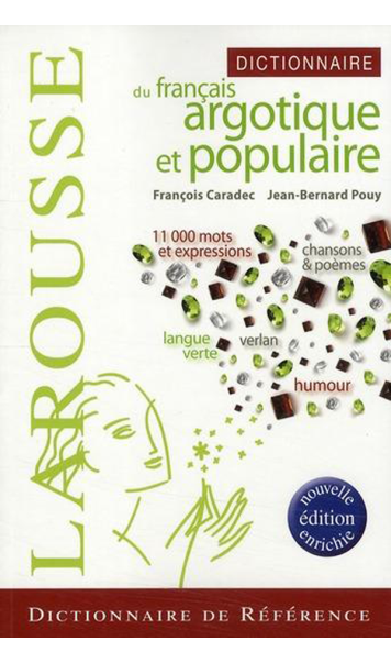 Dictionnaire Du Francais Argotique et Populaire..