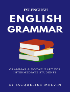 ENGLISH GRAMMAR - ESL ENGLISH GRAMMAR VOCABULARY FOR INTERMEDIATE STUDENTS