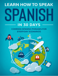 Learn How To Speak Spanish In 30 Days Common Spanish Phrases For Everyday Scenarios