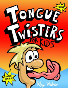 Tongue Twisters for Kids (Riley Weber